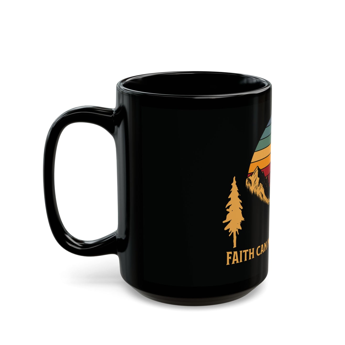 Mug - Faith Can Move Mountains - Inspirational Recovery Gift